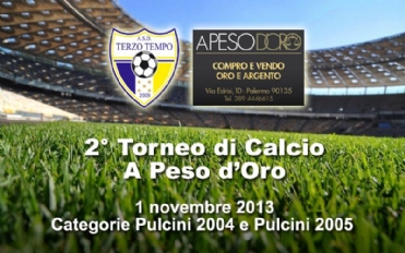 2° Torneo di calcio A PESO D'ORO