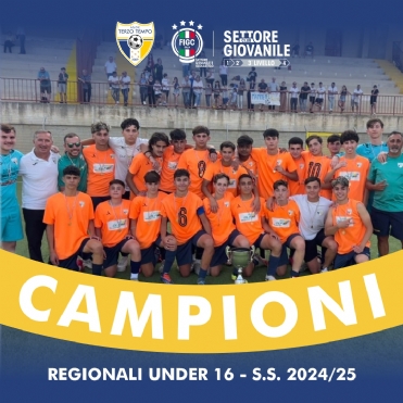 SIAMO CAMPIONI REGIONALI UNDER 16!