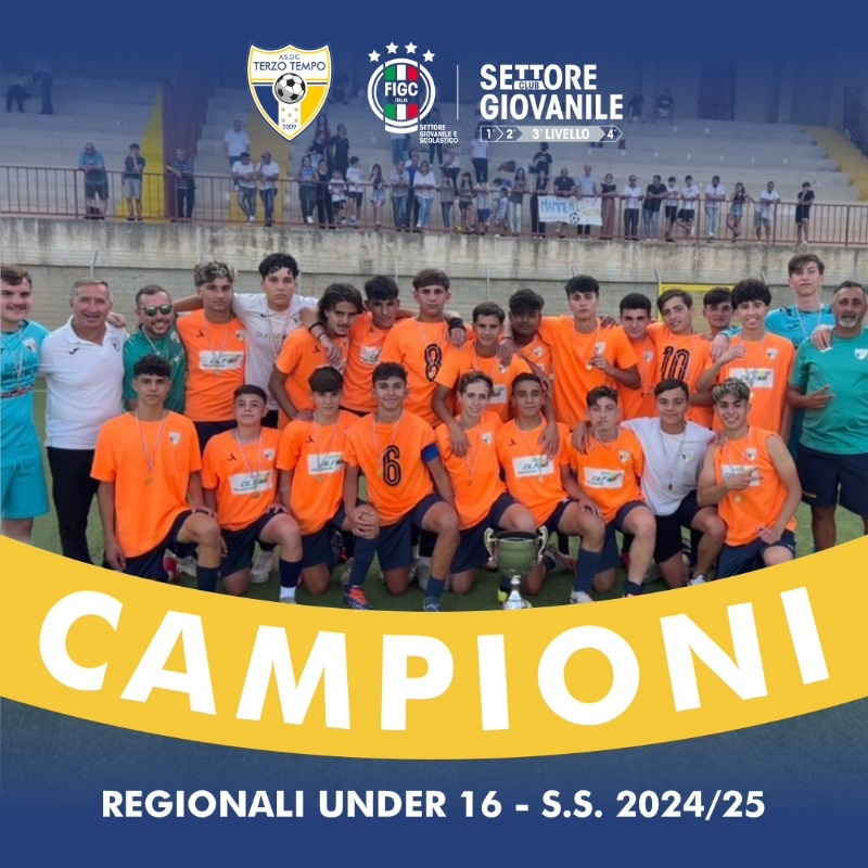 SIAMO CAMPIONI REGIONALI UNDER 16!